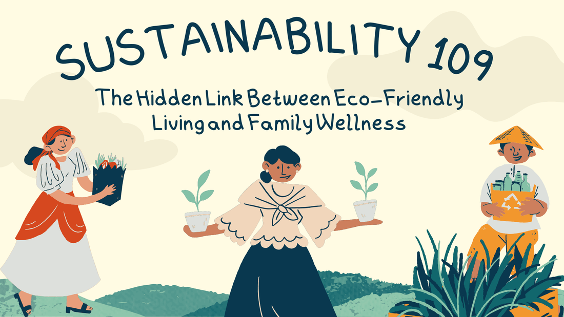 Link Eco-Friendly Living and Family Wellness